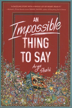 An impossible thing to say / Arya Shahi