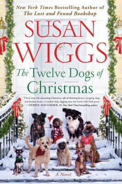 The twelve dogs of Christmas : a novel / Susan Wiggs