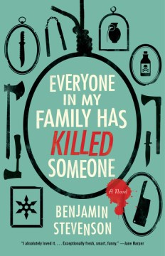 Everyone in my family has killed someone / Benjamin Stevenson.
