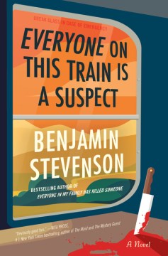 Everyone on this train is a suspect : a novel / Benjamin Stevenson