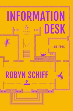Information desk : an epic / Robyn Schiff
