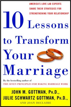 Ten Lessons to Transform Your Marriage