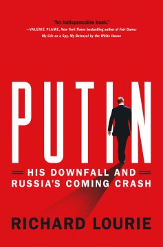 Putin : his downfall and Russia