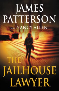 The jailhouse lawyer / James Patterson and Nancy Allen.