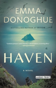 Haven : a novel / Emma Donoghue.