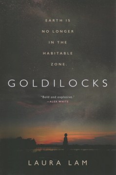 Goldilocks / Laura Lam.