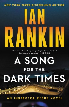 A song for the dark times / Ian Rankin.