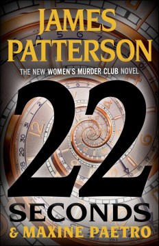 22 seconds / James Patterson and Maxine Paetro