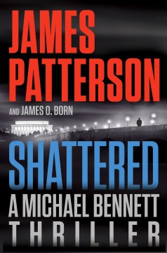 #12: Shattered / James Patterson and James O. Born.