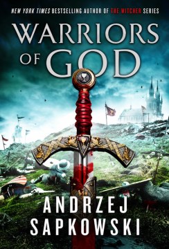 Warriors of God / Andrzej Sapkowski ; translated by David French.