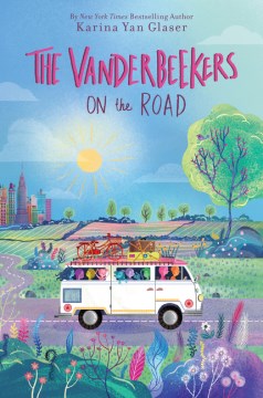 The Vanderbeekers on the road / by Karina Yan Glaser