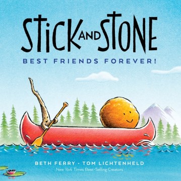 Stick and Stone : best friends forever! / Beth Ferry ; Tom Lichtenheld.