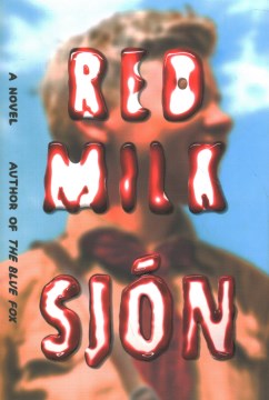 Red milk / Sjón ; translated from the Icelandic by Victoria Cribb.