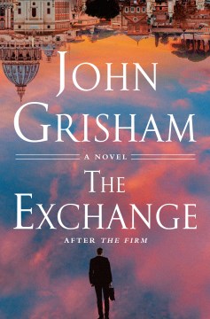 The exchange : after the firm / John Grisham