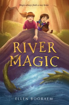 River magic / Ellen Booraem.