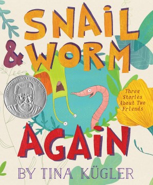 Snail & Worm again / written & illustrated by Tina Kügler