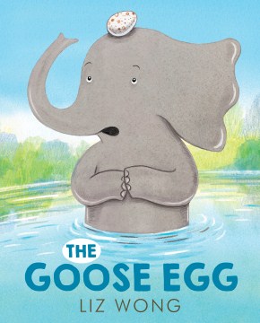 The goose egg / Liz Wong.