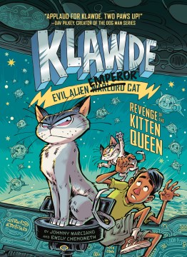 Revenge of the Kitten Queen / by Johnny Marciano and Emily Chenoweth ; illustrated by Robb Mommaerts.