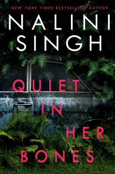 Quiet in her bones / Nalini Singh.