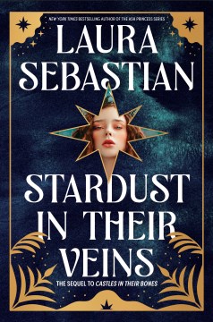 Stardust in their veins / Laura Sebastian