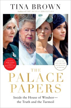 The palace papers : inside the House of Windsor--the truth and the turmoil
