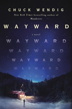 Wayward : a novel / Chuck Wendig