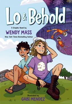 Lo and behold / Wendy Mass   pictures by Gabi Mendez   colors by Cai Tse