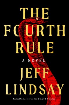 The fourth rule : a novel / Jeff Lindsay