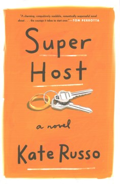 Super host : a novel / Kate Russo.