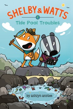 Shelby & Watts. #1, Tide pool troubles / by Ashlyn Anstee