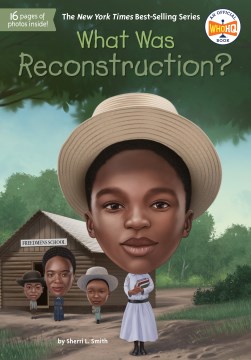 What was Reconstruction? / by Sherri L. Smith   illustrated by Tim Foley