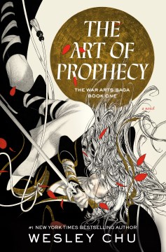 The art of prophecy : a novel / Wesley Chu.