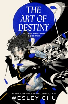 The art of destiny :  a novel /  Wesley Chu