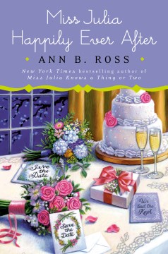 Miss Julia happily ever after / Ann B. Ross.