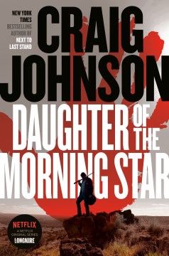 Daughter of the morning star / Craig Johnson.