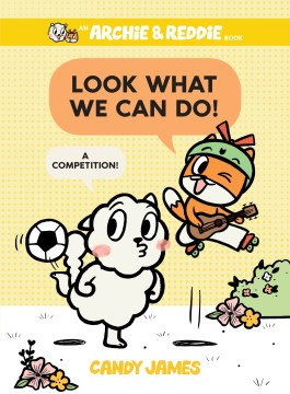 Look what we can do! : a competition! / pictures and words by Candy James