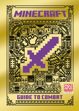 Minecraft. Guide to combat / written by Craig Jelley ; illustrations by Ryan Marsh.