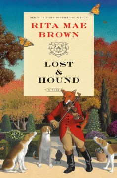 Lost & hound : a novel / Rita Mae Brown   illustrated by Lee Gildea