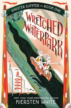 Wretched waterpark / Kiersten White