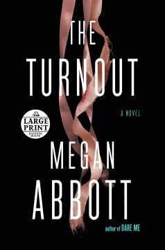 The turnout : a novel / Megan Abbott.