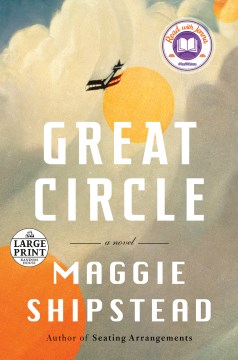 Great circle : Maggie Shipstead.