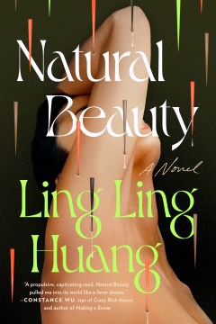 Natural beauty : a novel / Ling Ling Huang.