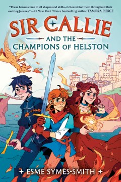 Sir Callie and the champions of Helston / Esme Symes-Smith
