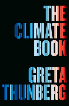 The climate book / created by Greta Thunberg