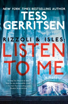 #17: Listen to me : a novel / Tess Gerritsen.