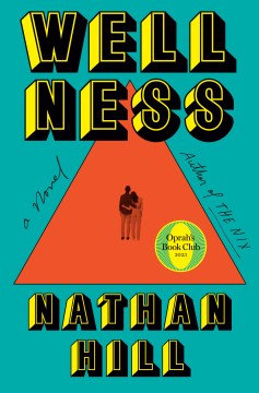 Wellness : a novel / Nathan Hill