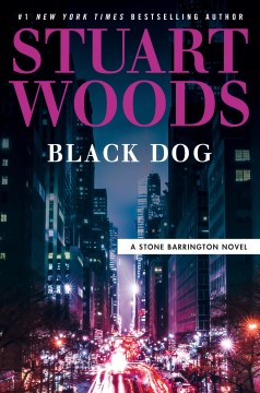 Black dog / Stuart Woods.