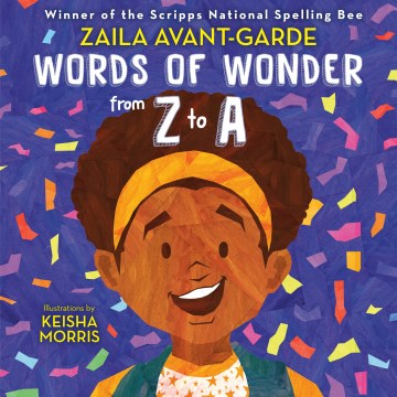 Words of wonder from Z to A / Zaila Avant-garde   illustrations by Keisha Morris