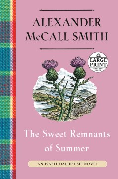 The sweet remnants of summer / Alexander McCall Smith.