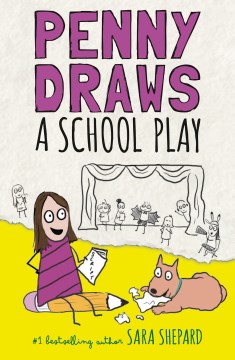 Penny draws a school play / Sara Shepard